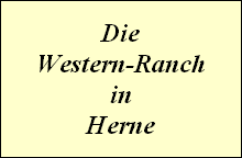 Die
Western-Ranch
in
Herne